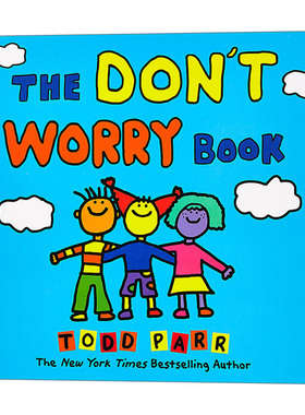 英文原版绘本 The Don't Worry Book  无忧之书 精装绘本 儿童情绪培养管理 名家Todd Parr 英文版 进口英语原版书籍
