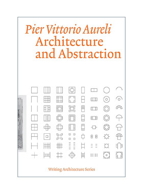 英文原版 Architecture and Abstraction 架构与抽象 建筑设计历史 Pier Vittorio Aureli 英文版 进口英语原版书籍