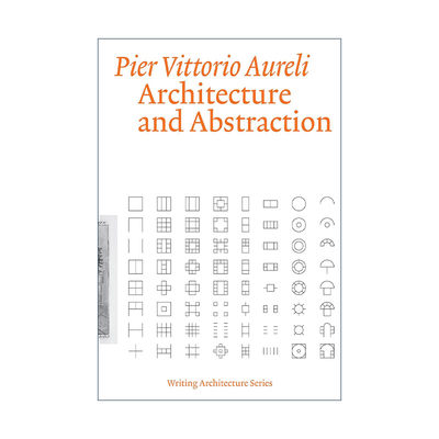 英文原版 Architecture and Abstraction 架构与抽象 建筑设计历史 Pier Vittorio Aureli 英文版 进口英语原版书籍