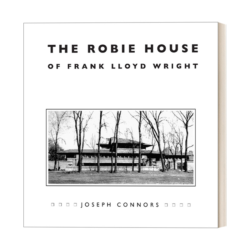 英文原版 The Robie House of Frank Lloyd Wright 四大现代建筑大师弗兰克·劳埃德·赖特的罗比住宅 第一所纯美式建筑 进口书籍
