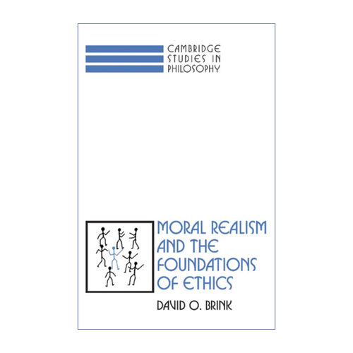 英文原版 Moral Realism and the Foundations of Ethics 道德现实主义和伦理学的基础 David Owen Brink 英文版 进口书籍