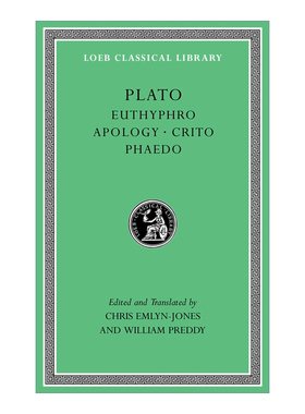 英文原版 Euthyphro.Apology.Crito.Phaedo 柏拉图Plato 游叙弗伦篇申辩篇克里托篇斐多篇 洛布古典丛书 英文版 进口英语原版书籍