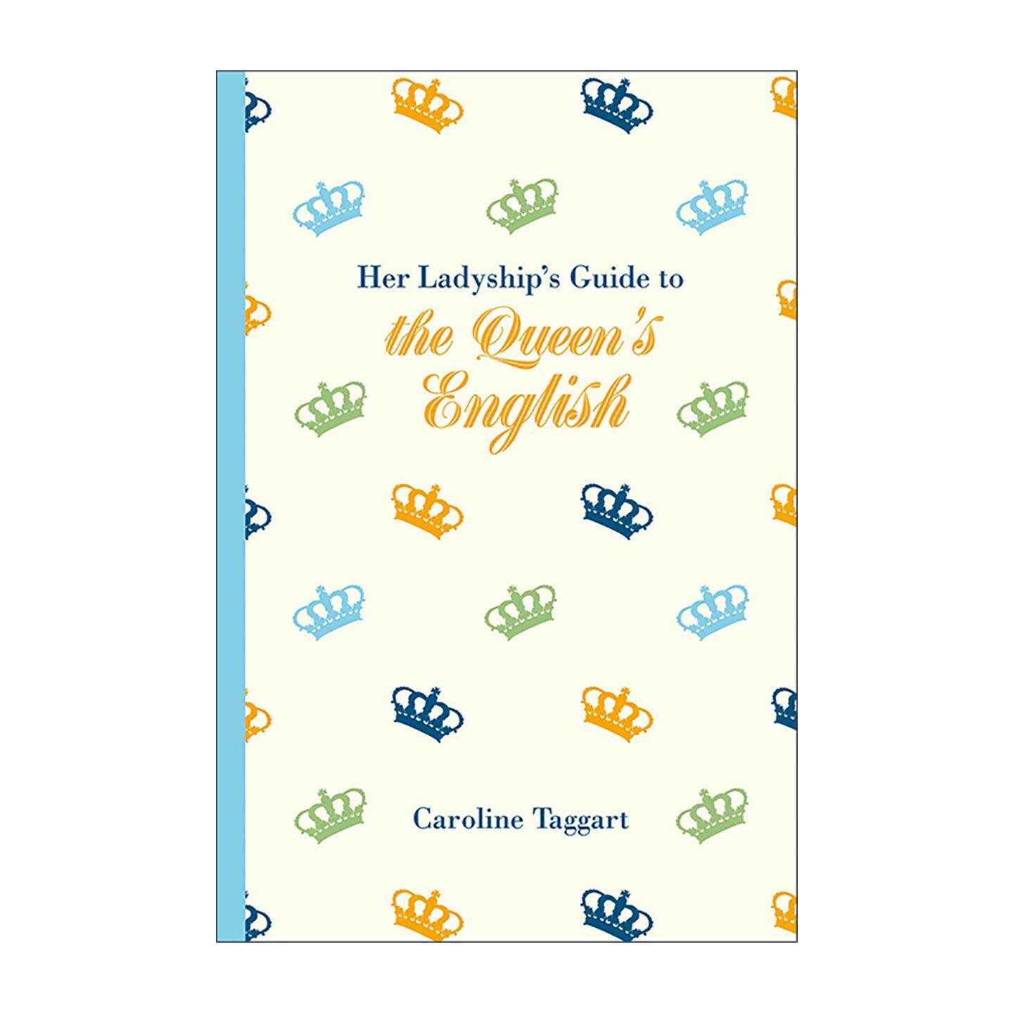 英文原版 Her Ladyship's Guide to the Queen's English 标准得体的英语 常见的语法拼写使用错误 精装 英文版 进口英语原版书籍