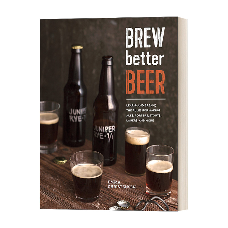 英文原版 Brew Better Beer 酿造更好的啤酒 印度淡色艾尔啤酒 精装 自酿啤酒指南 Emma Christensen 英文版 进口书