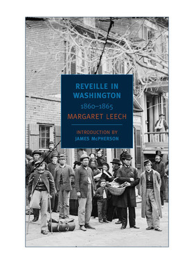 英文原版 Reveille in Washington 华盛顿的起床号 南北战争与现代美国的诞生 Margaret Leech 英文版 进口英语原版书籍