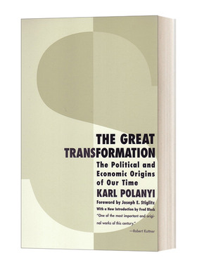 英文原版 The Great Transformation 巨变 大转变 我们时代的政治与经济起源 Karl Polanyi卡尔 波兰尼 英文版 进口英语原版书籍