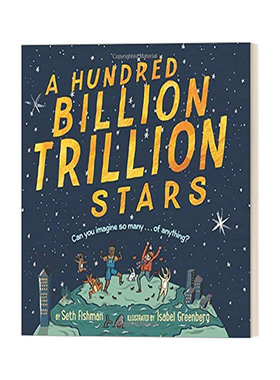 英文原版 A Hundred Billion Trillion Stars 我知道天上的星星有几颗 给孩子的大数字启蒙书 精装大开绘本 英文版 进口英语书籍