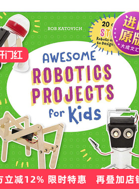 英文原版 Awesome Robotics Projects for Kids 儿童机器人活动书 20个STEAM机器人设计和创造 英文版 进口英语原版书籍
