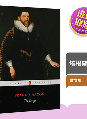 The Essays 英文原版 培根随笔集 企鹅经典 英国文学世界名著 Of Studies 论读书等散文集 英文版英语书籍