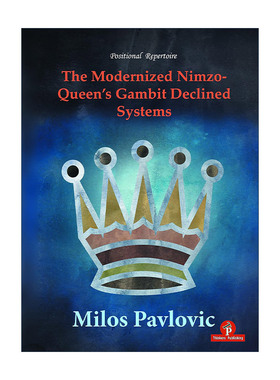 英文原版 The Modernized Nimzo-Queen's Gambit Declined Systems 现代化的尼姆拒后翼弃兵系统 国际象棋技巧指南 Milos Pavlovic