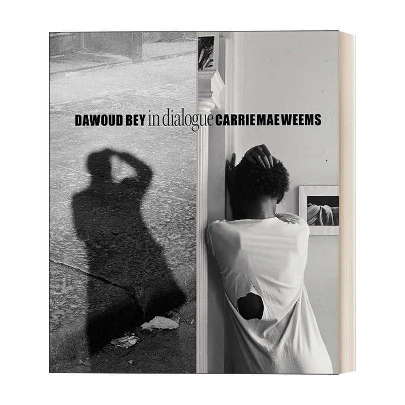 英文原版 Dawoud Bey& Carrie Mae Weems In Dialogue达沃德·贝与凯莉·梅·威姆斯对话精装摄影艺术作品集英文版进口书籍