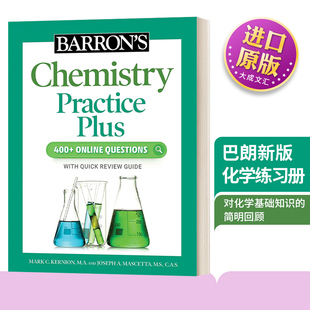 巴朗新版化学练习册 英文原版 Barron's Chemistry Practice Plus 英文版 Mark Kernion, M.A.;Joe Mascetta, M.S.进口英语原版书