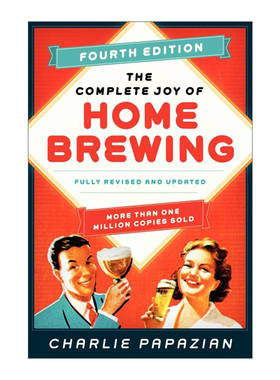 英文原版 The Complete Joy of Homebrewing Fourth Edition 自酿啤酒的乐趣全集 第4版 英文版 进口英语原版书籍