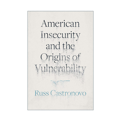 英文原版 American Insecurity and the Origins of Vulnerability 美国的不安全感和脆弱性的起源 英文版 进口英语原版书籍