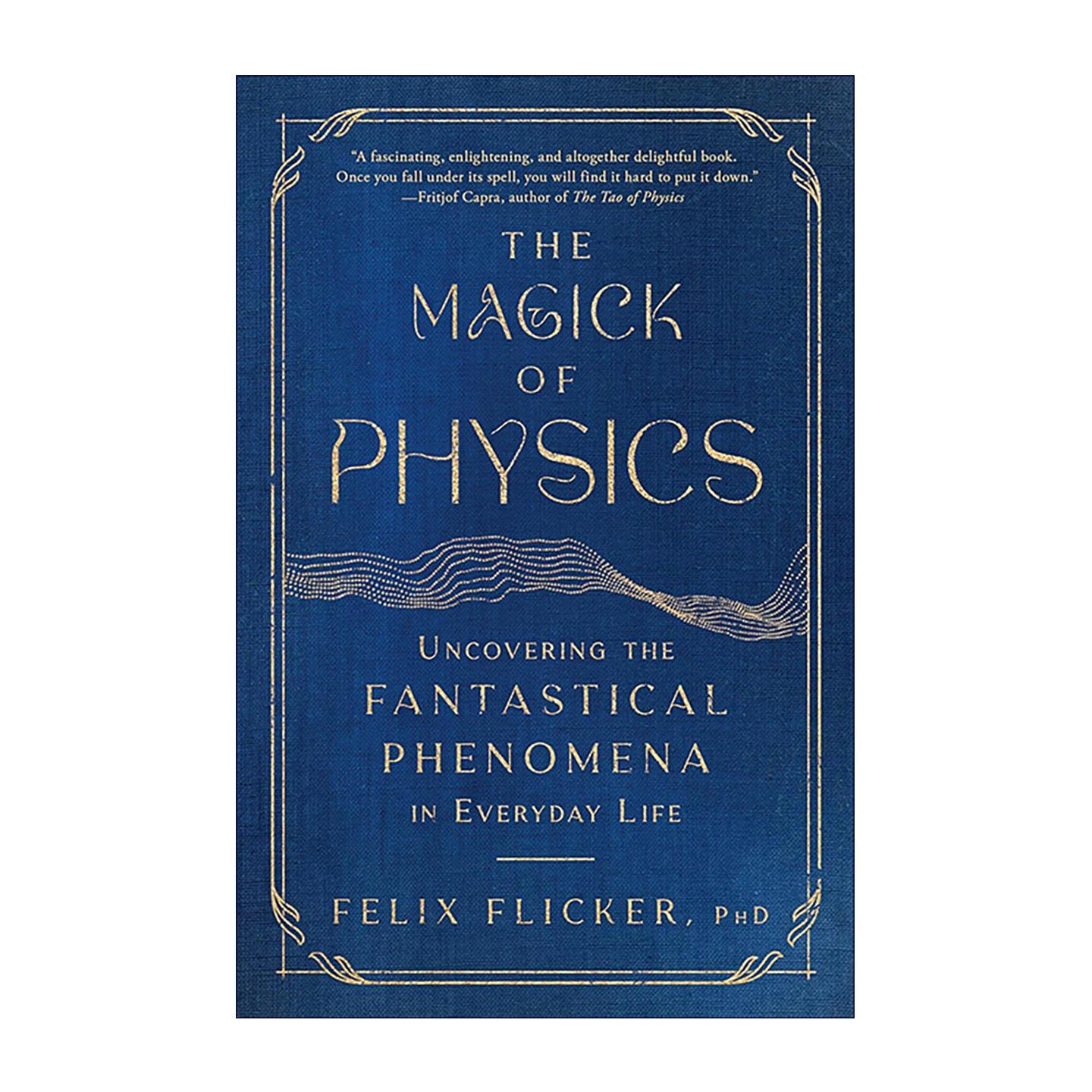 英文原版 The Magick of Physics 凝聚物理 揭秘日常生活中的奇妙现象 英文版 进口英语原版书籍