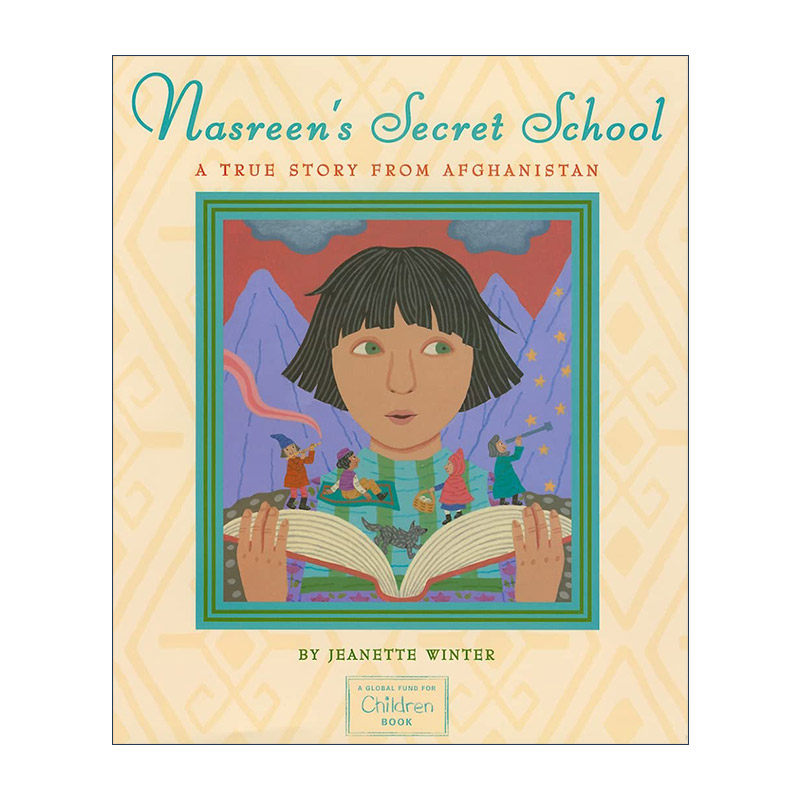 英文原版 Nasreen's Secret School 纳斯林的秘密学校 一个来自阿富汗的真实故事 精装图画书 珍妮特·温特 进口英语原版书籍