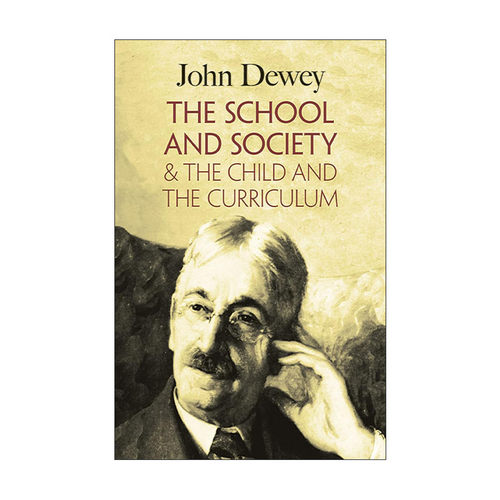 英文原版 The School and Society & The Child and the Curriculum 学校与社会 儿童与课程 教育心理学 John Dewey杜威 英文版