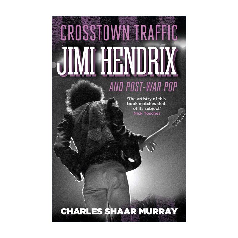 英文原版 Crosstown Traffic 跨城交通 吉米·亨德里克斯与战后流行乐 音乐传记文化研究 英文版 进口英语原版书籍