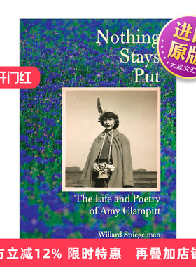 英文原版 Nothing Stays Put 没有什么是一成不变的  Amy Clampitt艾米·克兰皮特传记 诗歌 精装 英文版 进口英语原版书籍