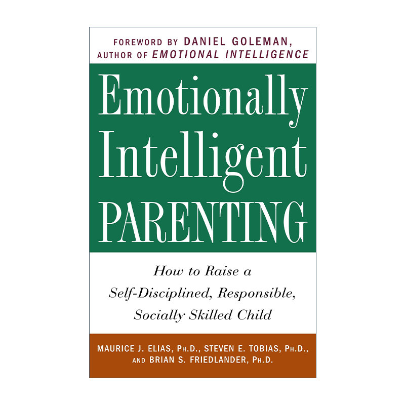 英文原版 Emotionally Intelligent Parenting 情商教育 如何培养一个自律 负责 具有社会技能的孩子 Maurice J. Elias 进口书籍