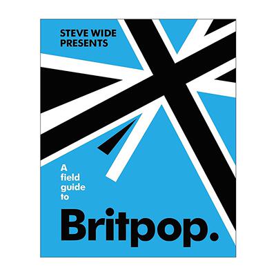 英文原版 A Field Guide to Britpop 英伦摇滚指南 精装音乐文化插画科普读物 绿洲模糊纸浆山羊皮等乐队 英文版 进口英语原版书籍