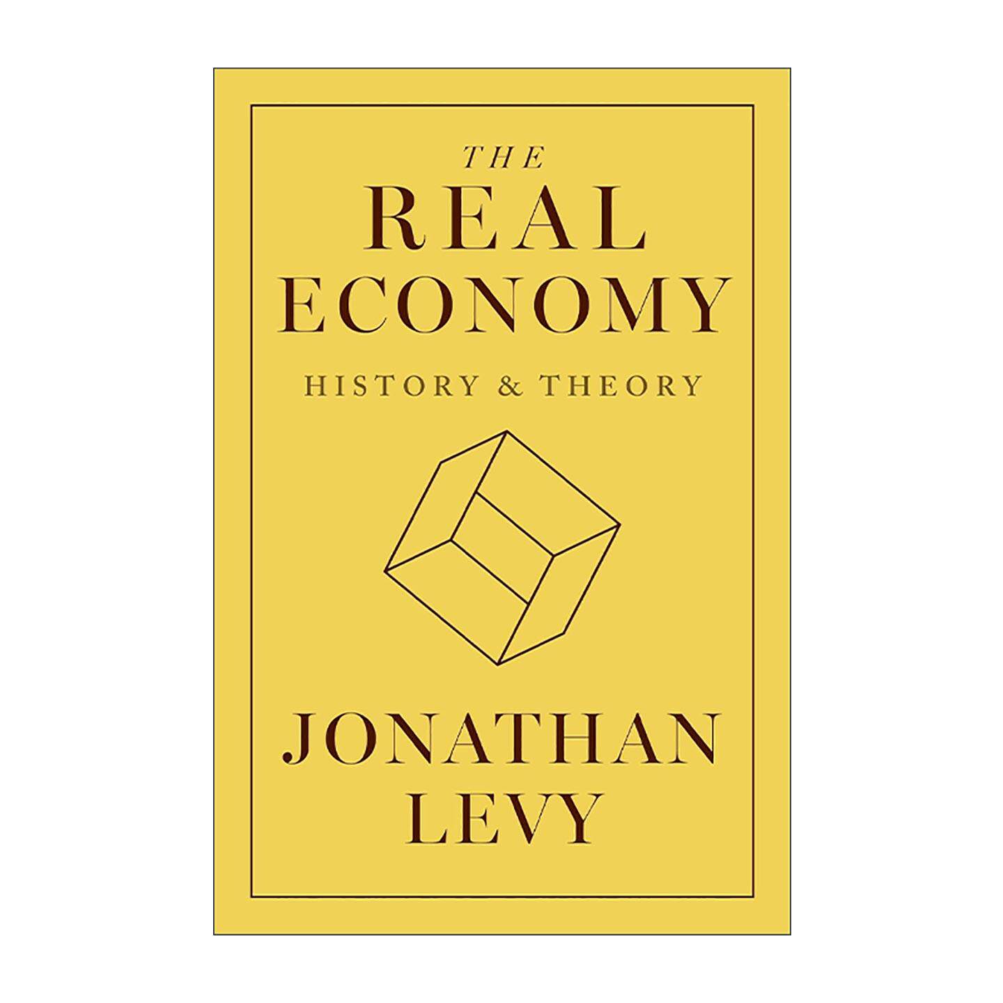 英文原版 The Real Economy 实体经济 历史与理论 美国资本主义时代作者乔纳森·利维 普林斯顿 精装 英文版 进口英语原版书籍