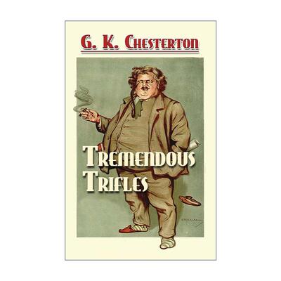 英文原版 Tremendous Trifles 庞然琐事 布朗神父探案集作者G.K.切斯特顿 英文版 进口英语原版书籍
