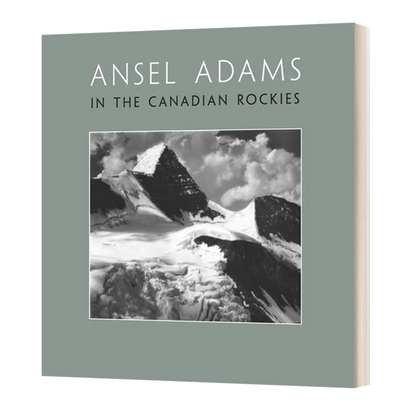 精装 英文原版 Ansel Adams in the Canadian Rockies 安塞尔亚当斯 加拿大落基山脉 英文版 进口英语原版书籍 书籍/杂志/报纸 艺术类原版书 原图主图