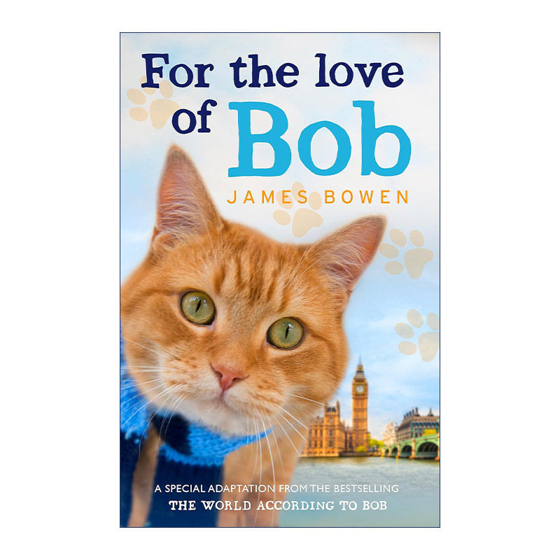 英文原版 For the Love of Bob 对流浪猫鲍勃的爱 英文版 进口英语原版书籍