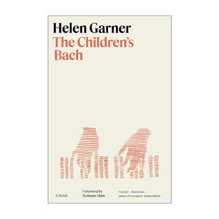 书籍 进口英语原版 坎贝尔非小说文学奖得主Helen The Children Garner海伦·加纳 孩子们 Bach 英文版 英文原版 巴赫 精装 温德姆