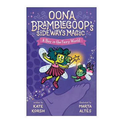 英文原版 A Boy in the Fairy World Oona Bramblegoop's Sideways Magic 02 侧身魔法系列2 童话世界里的男孩 儿童奇幻章节桥梁