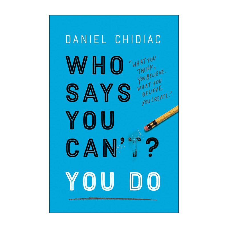 英文原版 Who Says You Can't You Do 谁说你不能 你可以的 自我提升 Daniel Chidiac 英文版 进口英语原版书籍