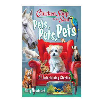 英文原版 Chicken Soup For The Soul Pets Pets Pets 心灵鸡汤 宠物宠物宠物 101个有趣的故事 英文版 进口英语原版书籍
