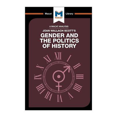英文原版 Gender and the Politics of History 琼·瓦拉赫·斯科特的性别与历史政治 MACAT解读系列 英文版 进口英语原版书籍