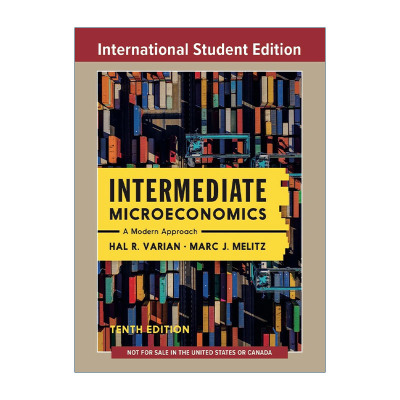 英文原版 Intermediate Microeconomics A Modern Approach 微观经济学 现代观点 第十版 谷歌首席经济学家哈尔?R.范里安 英文版