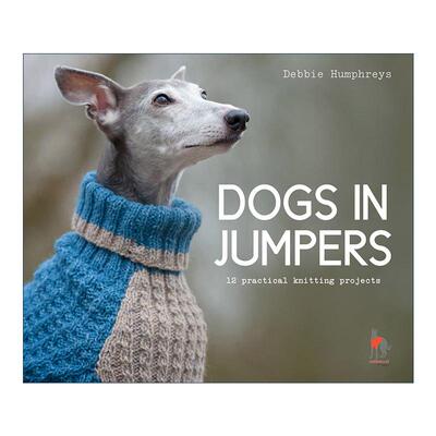 英文原版 Dogs in Jumpers 给狗狗织毛衣 12个编织方案 英文版 进口英语原版书籍