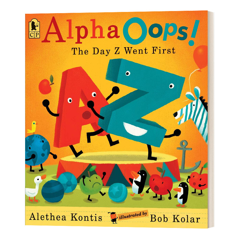 英文原版 AlphaOops! The Day Z Went First 字母表 Z先生先走的那天 4-8岁儿童绘本 Bob Kolar 英文版 进口英语原版书籍