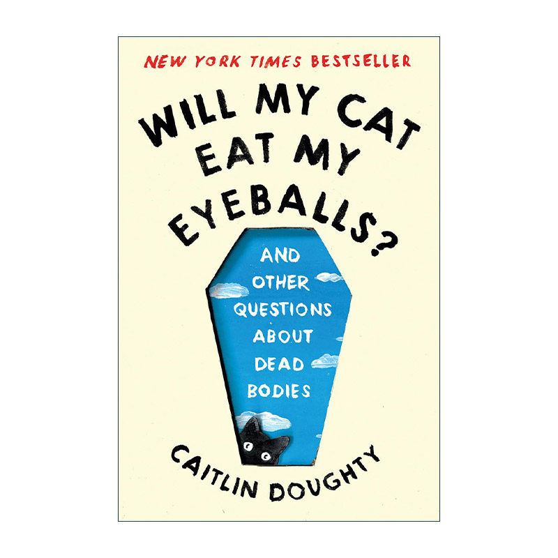 英文原版 Will My Cat Eat My Eyeballs 猫咪会吃掉我的眼珠子吗 死亡科普百科 美国传奇殡葬师Caitlin Doughty 进口英语原版书籍