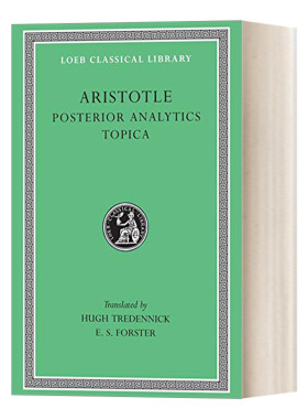 英文原版 Posterior Analytics. Topica  亚里士多德 后分析篇 原文希英对照版 洛布古典丛书 英文版 进口英语原版书籍