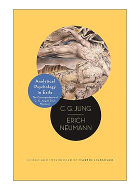 英文原版 Analytical Psychology in Exile 异乡分析心理学 荣格与学生埃利希·诺伊曼书信集 英文版 进口英语原版书籍