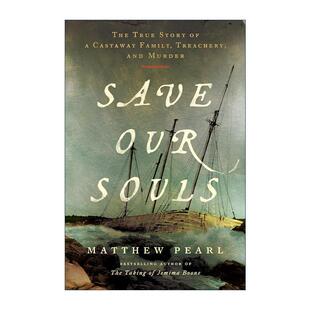 Souls 书籍 进口英语原版 真实故事 Save Our Matthew 灵魂 拯救我们 英文版 英文原版 一个关于家庭流落荒岛 Pearl 背叛与谋杀