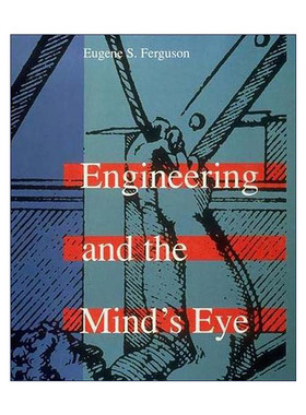 英文原版 Engineering and the Mind's Eye The MIT Press 工程与心灵之眼 非言语思维 Eugene S. Ferguson 进口英语原版书籍