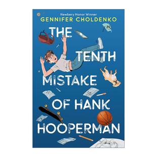 英文原版 The Tenth Mistake of Hank Hooperman汉克·胡珀曼的第十个错误 纽伯瑞奖得主Gennifer Choldenko 精装进口英语原版书籍