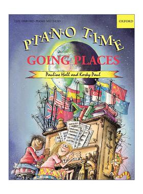 英文原版 Piano Time Going Places 牛津钢琴时光 踏上钢琴练习之旅 ABRSM英皇考级钢琴启蒙教材 英文版 进口英语原版书籍