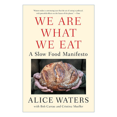 英文原版 We Are What We Eat 我吃故我在 慢食与文化 Alice Waters 英文版 进口英语原版书籍