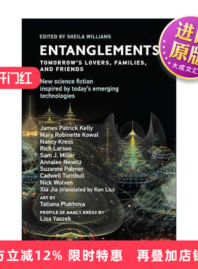 英文原版 Entanglements 纠缠 明日的爱人 家人和朋友 科幻小说集 Sheila Williams 英文版 进口英语原版书籍