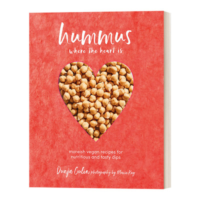 英文原版 Hummus where the heart is 营养美味蘸酱 鹰嘴豆泥食谱 精装 英文版 进口英语原版书籍