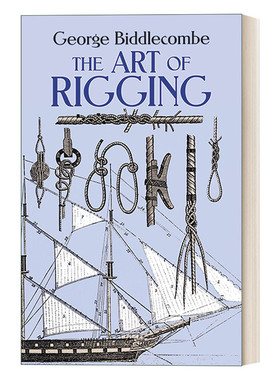 英文原版 The Art of Rigging 套索的艺术 海运船舶的套索 英文版 进口英语原版书籍