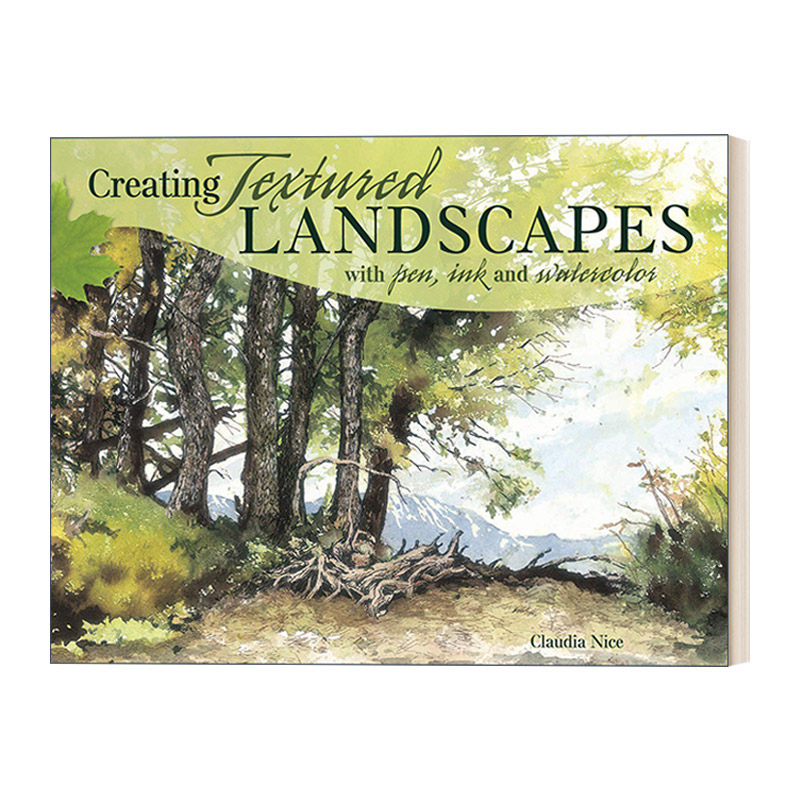 英文原版 Creating Textured Landscapes with Pen  Ink and Watercolor 钢笔水彩风景画技法 Claudia Nice 进口英语原版书籍
