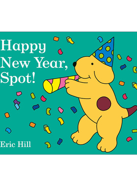 英文原版 Happy New Year  Spot! 新年快乐，小玻 儿童节日主题绘本 纸板书 Eric Hill 英文版 进口英语原版书籍